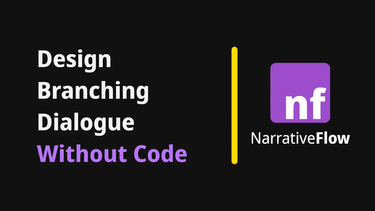 How to Write Branching Dialogue Without Code (and Actually Keep It Organized)