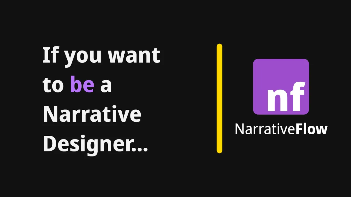 If You Want to Be a Narrative Designer — You Already Are