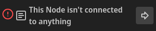 This Node isn't connected to anything