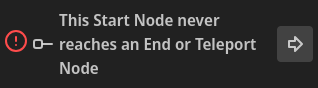 This Start Node never reaches an End or Teleport Node